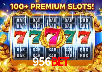 Descubra o Mundo do Cassino Online com 956BET